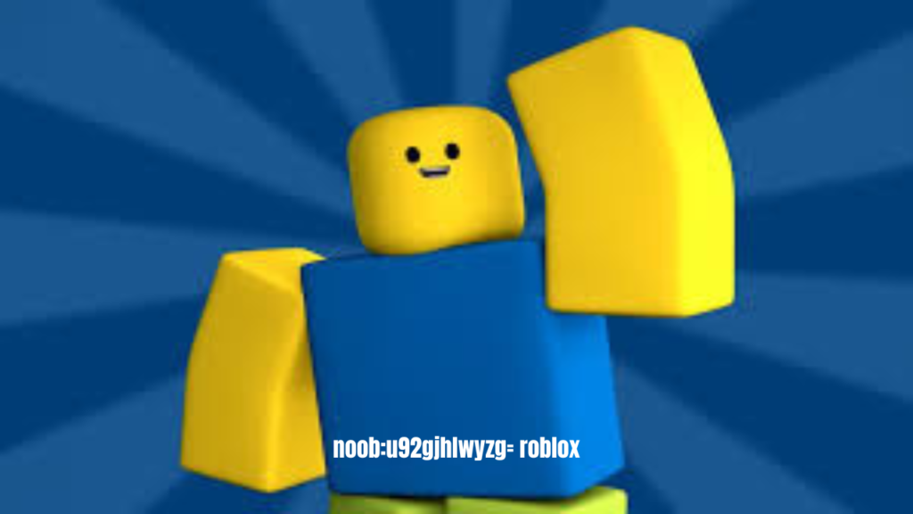 noob:u92gjhlwyzg= roblox