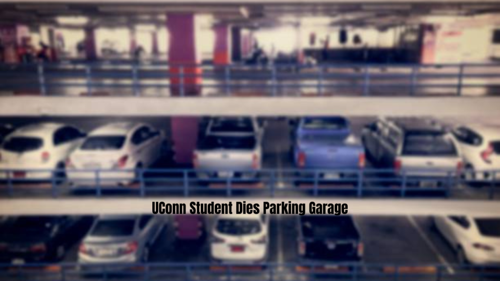 UConn Student Dies Parking Garage