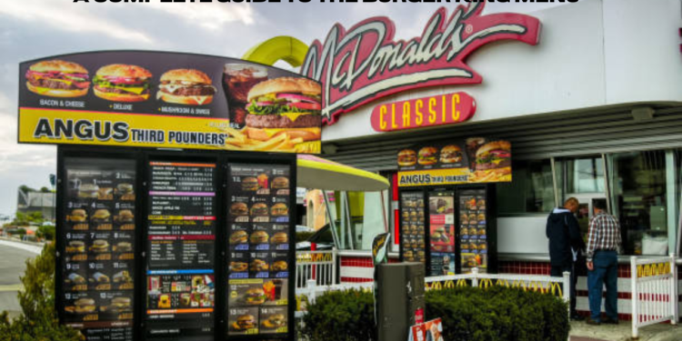 A Complete Guide to the Burger King Menu