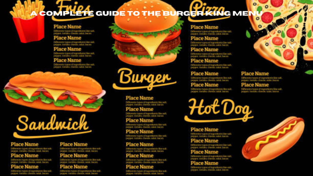 A Complete Guide to the Burger King Menu