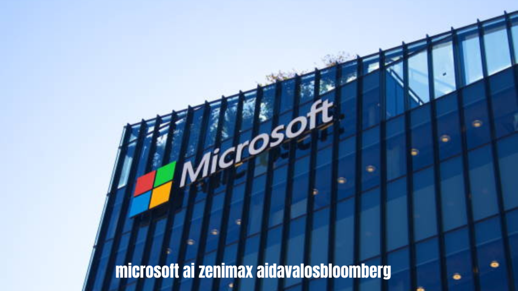 microsoft ai zenimax aidavalosbloomberg